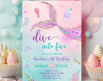 May include: A mermaid-themed birthday invitation with a pink and blue watercolor background. The invitation features a mermaid tail with glitter, a seahorse, a jellyfish, and the text "dive into five" and "Madison's 5th Birthday".