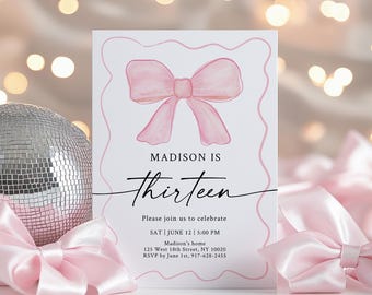 May include: A pink and white birthday invitation with a watercolor bow and the text "MADISON IS Thirteen". The invitation includes the date, time, and location of the party.