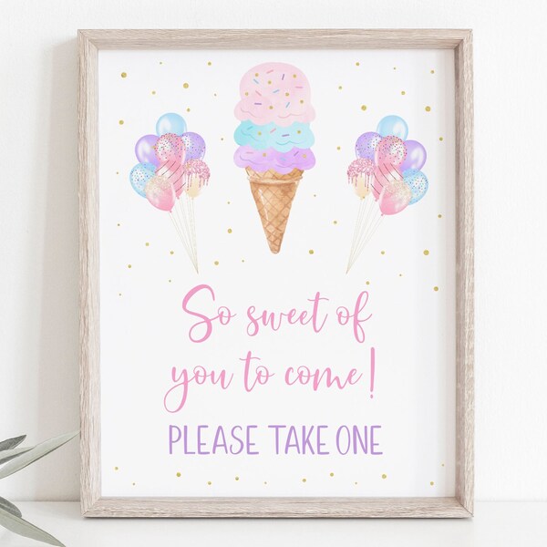 Ice Cream Birthday Party Favor Sign So Sweet Of You To Come Rainbow Ice Cream Cone Pink Gold Balloon Girl Ice Cream Party Printable A611