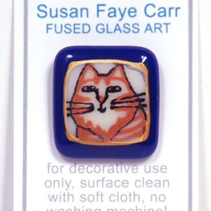 Art Glass Ginger Cat Button/ Artist Made Hand-Painted Fused Glass/ OOAK Button for Collectors