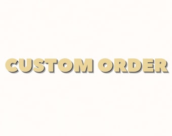 Custom Order
