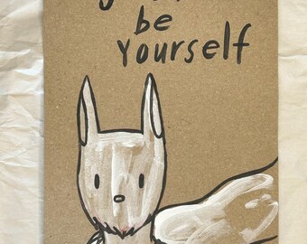 Just be yourself