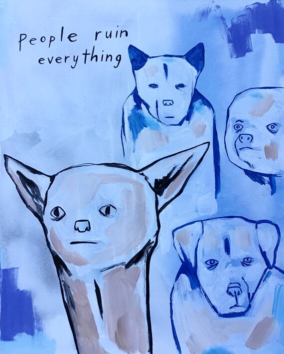 People Ruin Everything Etsy