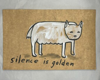 Silence is golden