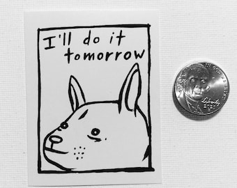 I’ll do it tomorrow