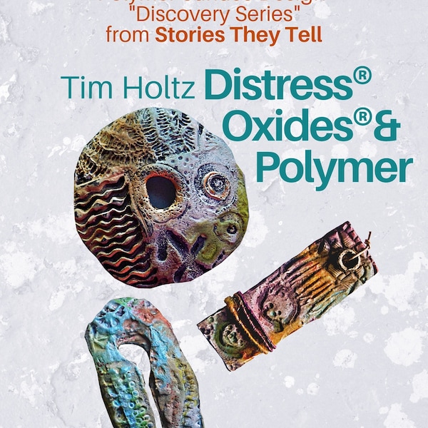 Polymer Clay PDF TUTORIAL, Polymer Clay and Tim Holtz Distress® Oxides®, Step by Step Instructions