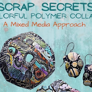 Polymeer Klei PDF-zelfstudie, Scrap Secrets: Kleurrijke polymeercollage – een aanpak met gemengde media, stapsgewijze instructies met foto&#39;s