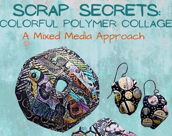 Polymer Clay PDF Tutorial, Scrap Secrets: Colorful Polymer Collage – A Mixed Media Approach, Step-by-Step Instructions with Photos