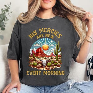 His Mercies Are New Every Morning Shirt; Christian Shirt; Bible Verse Shirt, Religious T Shirt; Bible Quote Shirt; Jesus Lover Gift