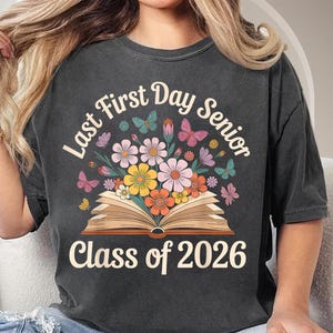 My Last First Day Senior 2026 Back To School Class Of Year Shirt,high school shirt,first day school tee