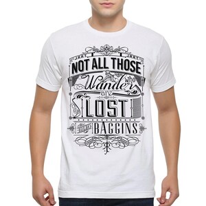 Not All Those Who Wander Are Lost J. R. R. Tolkien T-Shirt, Men&#39;s and Women&#39;s Sizes (LOR-33462)