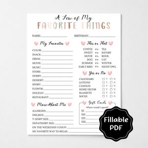 May include: A white printable questionnaire titled A Few of My Favorite Things with sections for Name, Birthday, My Favorites, This or That, Yes or No, More About Me, and Gift Cards. The text features pink heart accents and a black Fillable PDF badge.
