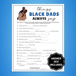 May include: A white paper with the text "Things Black Dads Always Say" and fill-in-the-blank phrases. The image includes a black and brown illustration of a father and child, and an "Answer Key Included" badge.