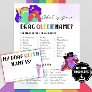 May include: A printable drag queen name generator game with a rainbow background. The game asks "What is your drag queen name?" and provides a list of words based on the first letter of your name. The game also includes a section for "Your Drag Queen Name Is:" and a section for "If you were born..." with a list of months and corresponding drag queen names.