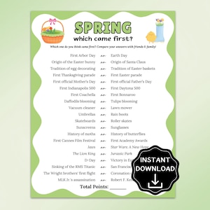 May include: A printable game sheet titled "Spring, which came first?" with a green border. The sheet includes a list of spring-related events to compare and a space for total points. Graphics include a basket, chick, and boots.