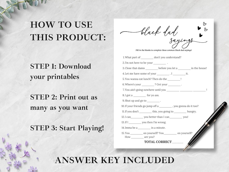 May include: A printable game sheet titled "Black Dad Sayings" with fill-in-the-blank questions. Instructions on how to use the product are listed, along with an answer key. A black pen rests on the right side of the sheet.