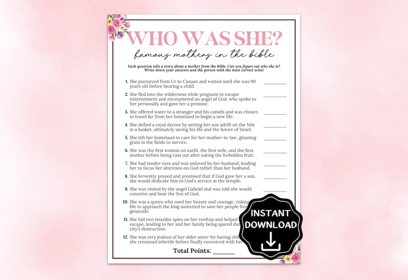 May include: A printable game sheet titled "Who Was She?" featuring questions about famous mothers in the Bible. The design includes floral accents and the words "Instant Download".
