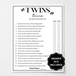 May include: A white paper game sheet titled TWINS trivia with two baby footprint icons. It lists 18 true or false questions about twins with checkboxes and a black scalloped badge in the bottom right corner that reads ANSWER KEY INCLUDED.