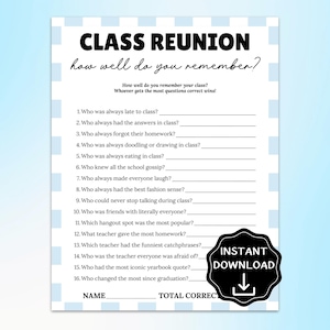 May include: A printable class reunion game with fill-in-the-blank questions. The game sheet features a blue and white checkered border and the text "CLASS REUNION" and "how well do you remember?" in black. Includes an "INSTANT DOWNLOAD" graphic.