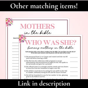 May include: Two printable game sheets with the text "MOTHERS in the bible" and "WHO WAS SHE? famous mothers in the bible." The sheets have pink floral accents and are designed for a matching game. The text "Link in description" is at the bottom.