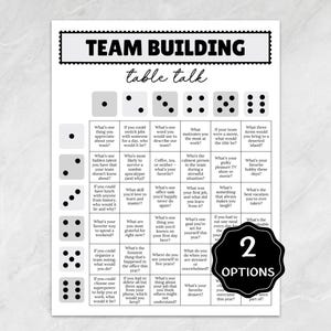 May include: A black and white team-building game with dice and discussion prompts. The text "TEAM BUILDING table talk" is at the top. The game includes prompts like "What's one thing you appreciate about your team?" and "What's your favorite hobby these days?"