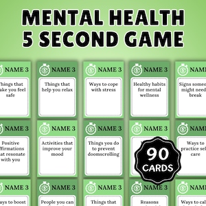 May include: A game titled "Mental Health 5 Second Game" with 90 cards. The cards are green and white, with prompts like "Things that make you feel safe" and "Ways to cope with stress". The game is designed for mental wellness.