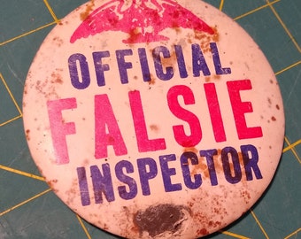 Vintage button/pin: "Official Falsie Inspector"