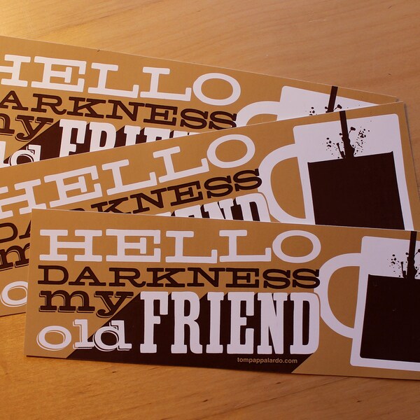 Hello Darkness, My Old Friend - set of three vinyl bumper stickers