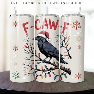 May include: Three stainless steel tumblers with a crow design. The crow wears a Santa hat and is perched on a branch with Christmas lights. The tumblers have the text "F-CAW-F" and snowflakes.