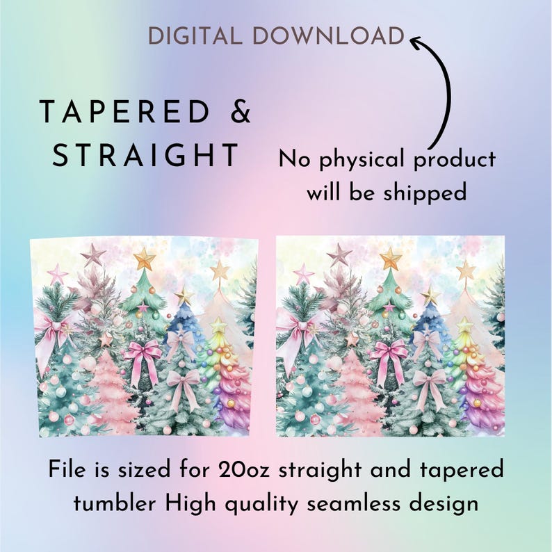 May include: Digital download of a seamless design featuring a watercolour illustration of a group of Christmas trees with pink, green, and rainbow colours. The design is sized for a 20oz straight or tapered tumbler.