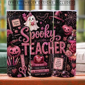 May include: A cylindrical tumbler featuring a black background with pink glitter accents, a ghost, a black cat in a witch hat, pumpkins, and school supplies. Text includes "SPOOKY TEACHER", "LESSON PLANS", and "Teach Inspire Motivate Encourage Involve".