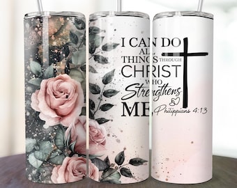 Christian Tumbler Wrap PNG | Bible Verse Tumbler Design | Philippians 4:13 Cup Wrap | Faith Sublimation Tumbler | Religious Christian Gift