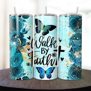 May include: Three stainless steel tumblers with a blue and gold floral design and butterflies. The tumblers have a white background and the text "Walk by Faith" in black lettering.