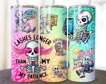 Sarcastic Skeleton Tumbler 20oz Tumbler Wrap png Funny Tumbler Designs Snarky Skeleton png Sassy PNG 20oz Skinny Tumbler Sublimation Designs