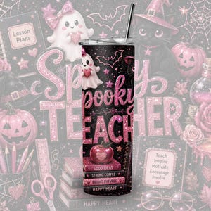 May include: A black cylindrical tumbler featuring a glittery pink design with the text Spooky Teacher. The graphic includes a ghost holding a heart, a stack of books labeled Good Ideas, Strong Coffee, Bright Futures, and Happy Heart, and a shiny apple.