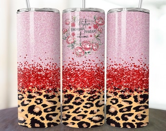 Inspirational Quotes and Pink Design 20oz Skinny Tumbler Positive Affirmations Tumbler Wrap PNG, Affirmation Sublimation Digital Download