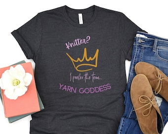 Yarn Goddess T-Shirt, Funny Knitting Tee, Gift For Knitter