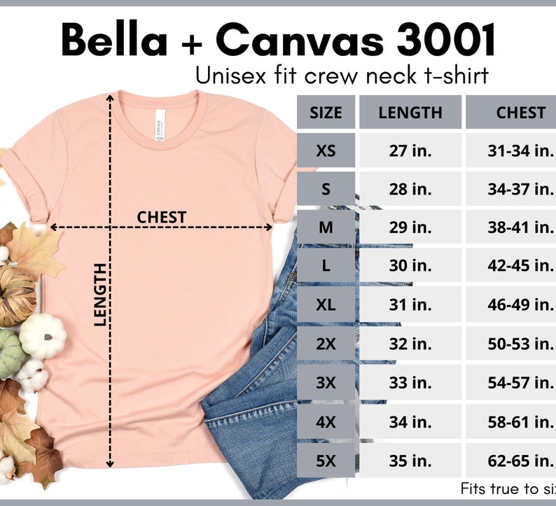 May include: A size chart for a Bella + Canvas 3001 unisex crew neck t-shirt. The chart shows the size, length in inches, and chest measurement in inches for sizes XS through 5X.