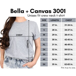 May include: Size chart for a Bella + Canvas 3001 unisex crew neck t-shirt. The chart shows the chest and length measurements in inches for sizes XS to 5X.