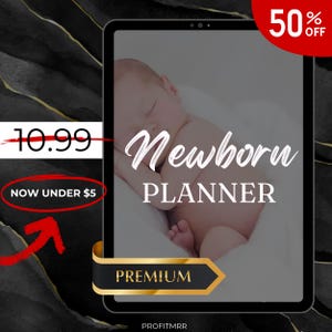 以下が含まれることがあります： デジタルタブレットには新生児と「Newborn Planner」の文字が表示されています。赤い円は50％割引を示しています。「Premium」という言葉は金と黒のバナーにあります。