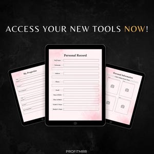 May include: Three digital tablets displaying forms for personal records, property details, and personal information. The tablets have a pink and white color scheme with the text "ACCESS YOUR NEW TOOLS NOW!" at the top.