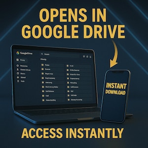 May include: A laptop and smartphone display the Google Drive interface. The laptop screen shows a list of files and folders. The smartphone displays "INSTANT DOWNLOAD". Text reads "OPENS IN GOOGLE DRIVE" and "ACCESS INSTANTLY".