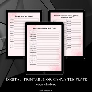 May include: Three digital templates on tablets. The templates include Important Document, Bank Account & Credit Card, and Internet accounts, emails, profiles, and other stuff. The text "DIGITAL, PRINTABLE OR CANVA TEMPLATE your choice." is at the bottom.