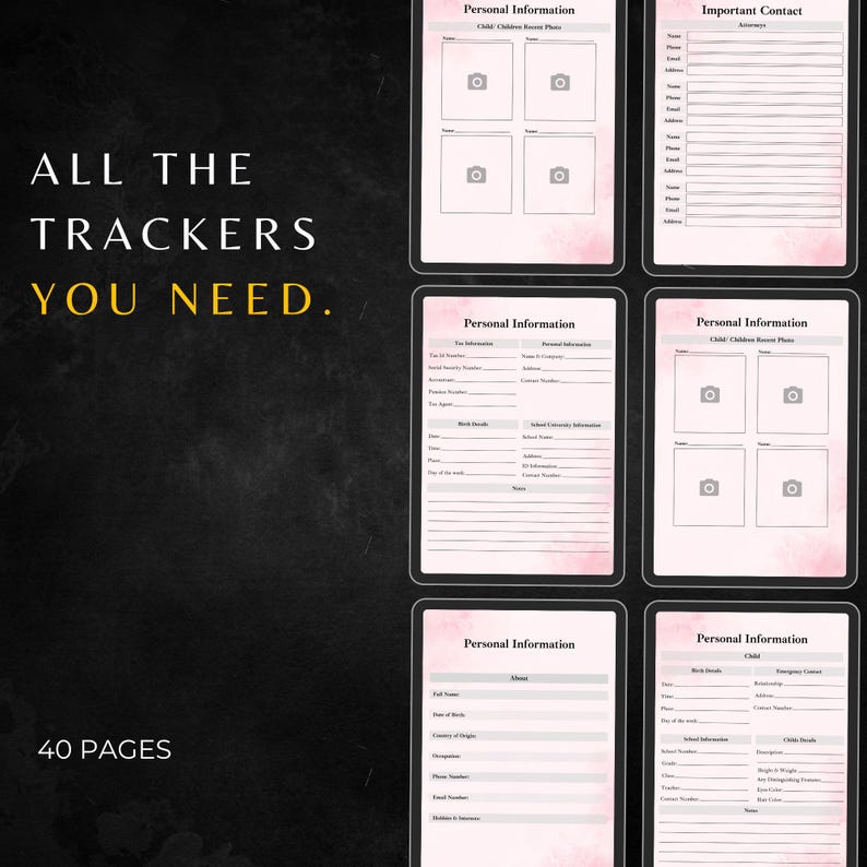 May include: A planner with pink accents and various pages for personal information and contact details. The text "ALL THE TRACKERS YOU NEED" and "40 PAGES" are visible. The planner includes sections for photos and important contacts.