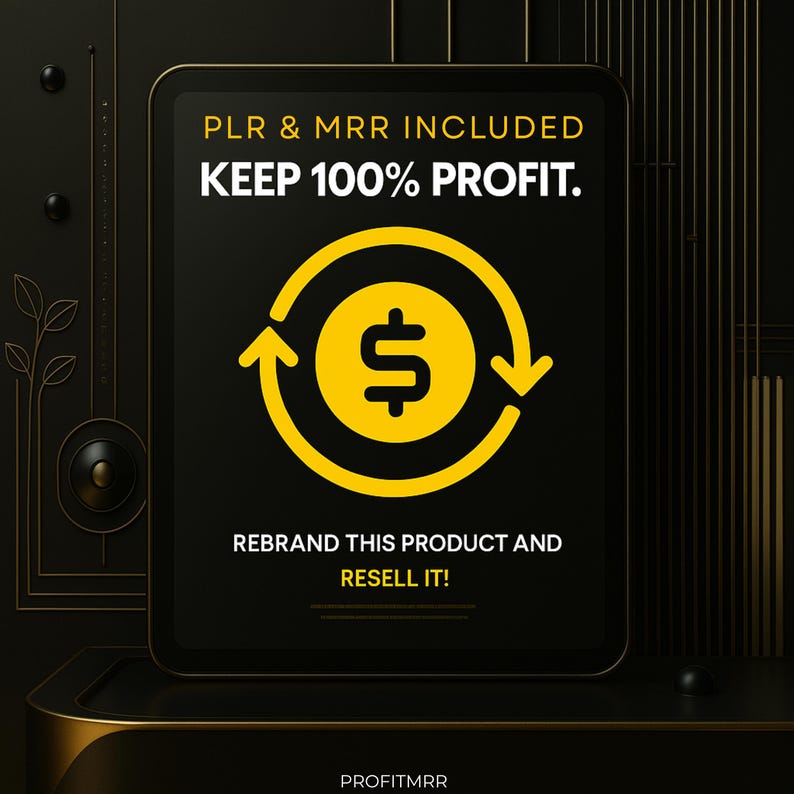 May include: A digital tablet displays text: "PLR & MRR INCLUDED KEEP 100% PROFIT." A yellow dollar sign is encircled by a yellow arrow. The text "REBRAND THIS PRODUCT AND RESELL IT!" is below. The background is black and gold.