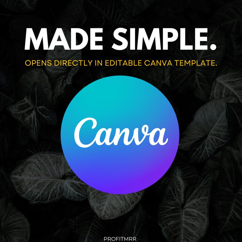 May include: A graphic with the text "MADE SIMPLE." and "OPENS DIRECTLY IN EDITABLE CANVA TEMPLATE." A blue and purple gradient circle with the white word "Canva" is in the center. The background is a dark image of leaves.