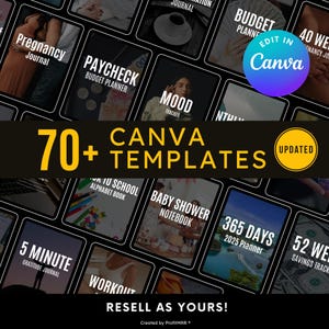 May include: A digital product display featuring various Canva templates, including journals, planners, and notebooks. The image showcases templates for pregnancy, paychecks, mood tracking, baby showers, and more. Text includes "70+ Canva Templates" and "Resell as Yours!"