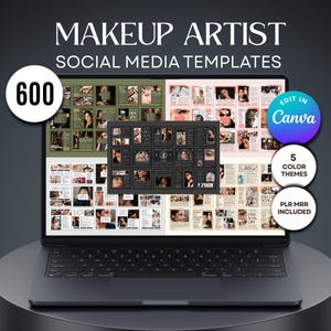 May include: A laptop displays a collection of social media templates for makeup artists. The screen shows various layouts with images and text, including the words "MAKEUP ARTIST" and "SOCIAL MEDIA TEMPLATES". The image also includes the number "600" and the text "EDIT IN Canva".