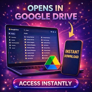 May include: A laptop and smartphone are displayed against a vibrant, starry background. The laptop screen shows a Google Drive interface with various folders. The smartphone displays "INSTANT DOWNLOAD". Text reads "OPENS IN GOOGLE DRIVE" and "ACCESS INSTANTLY".