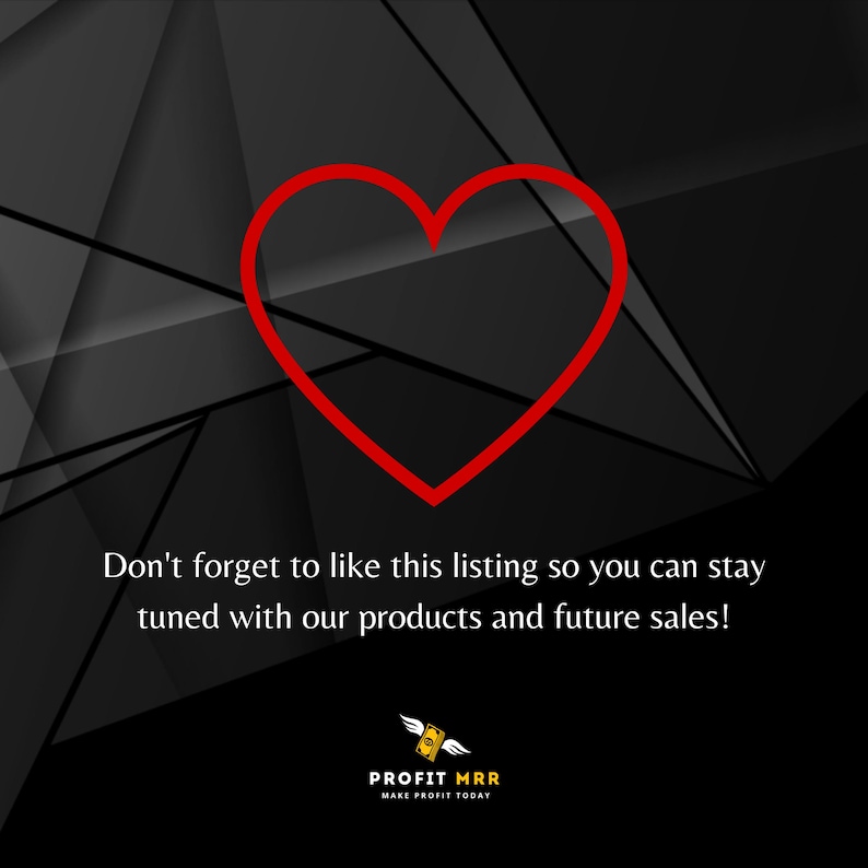 Pu&ograve; includere: Un contorno di cuore rosso su uno sfondo geometrico nero e grigio. Il testo recita: "Non dimenticare di mettere mi piace a questo annuncio in modo da rimanere aggiornato sui nostri prodotti e sulle vendite future!" Il logo PROFIT MRR &egrave; in basso.